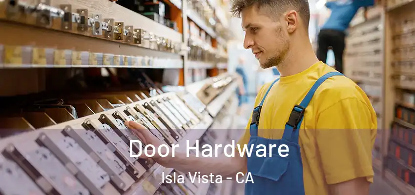  Door Hardware Isla Vista - CA
